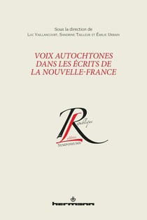 Voix autochtones dans les ecrits de la Nouvelle-France
