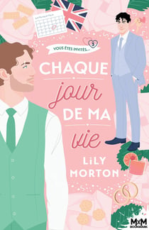 Vous êtes invités... Tome 3 : Chaque jour de ma vie