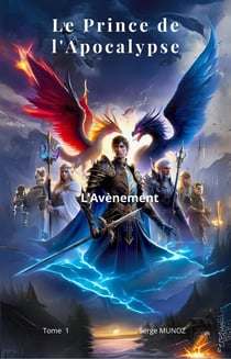 Le Prince de l'apocalypse Tome 1 : L'Avènement
