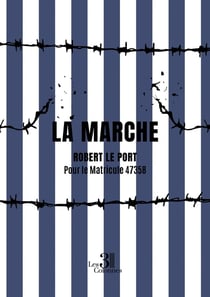 La marche : Tombeau pour un couple de résistants