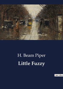 Little Fuzzy : The Discovery of Little Fuzzy: A New Species on Zarathustra