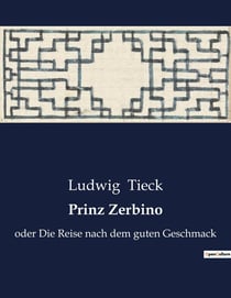 Prinz Zerbino : oder Die Reise nach dem guten Geschmack