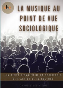 La Musique au point de vue sociologique : Un texte pionnier de la sociologie de l'art et de la culture