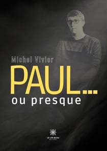 Paul... Ou presque