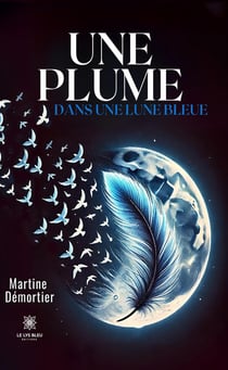 Une plume dans une lune bleue
