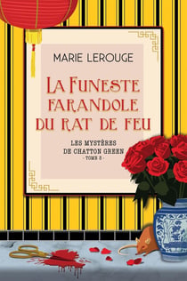 Les mystères de Chatton Green Tome 3 : La funeste farandole du rat de feu