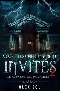 Vous êtes cordialement invités Tome 2 : Le couvent des Pascalines