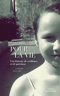 Pour la vie : Une histoire de résilience et de guérison