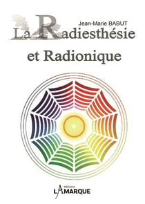 La radiesthésie et radionique