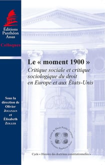 Le moment 1900 - critique sociale et critique sociologique du droit en Europe et aux Etats-Unis