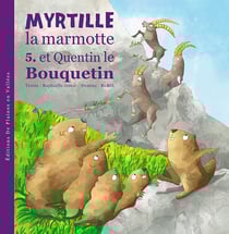 Myrtille la marmotte et quentin le bouquetin