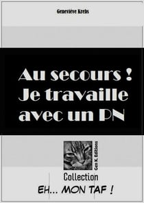 Au secours, je travaille avec un pn (pervers narcissique)