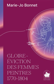Gloire : éviction des femmes peintres 1770-1804