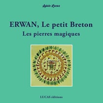 Erwan, le petit Breton Les pierres magiques : Les pierres magiques