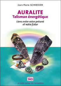 Auralite, talisman énergétique - liens entre votre présent et votre futur