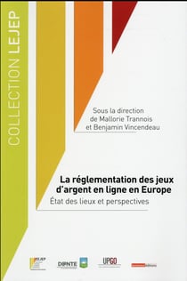 La réglementation des jeux d'argent en ligne en Europe - état des lieux et perspectives