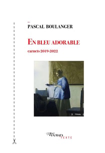 En bleu adorable : carnets 2019-2022