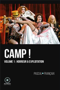 Camp ! Tome 1 : horreur et exploitation