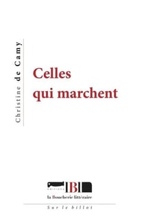 Celles qui marchent