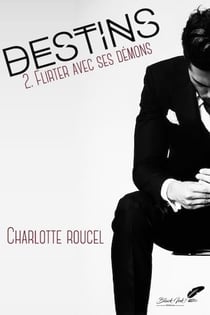 Destins Tome 2 : flirter avec ses démons