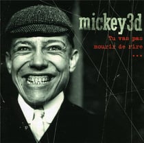 TU VAS PAS MOURIR DE RIRE * MICKEY 3D