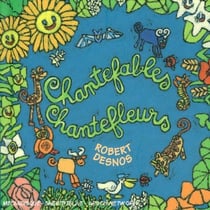 Chantefables Chantefleurs