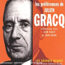 Les Preferences De Julien Cracq : Entretien Avec Jean Paget & Jean Daive
