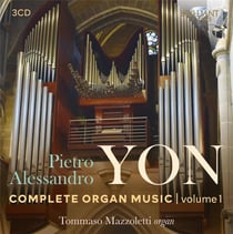 Pietro Alessandro Yon : intégrale de l'oeuvre pour orgue - vol. 1