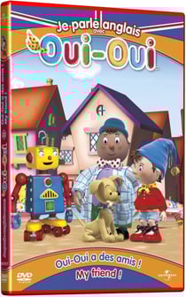 Oui-Oui - Je parle anglais avec Oui-Oui - 2 - Mes amis ! / My friends !