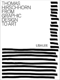 Thomas Hirschhorn : From Graphic Design to Art