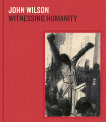 John Wilson : Witnessing humanity