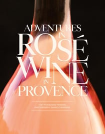 Adventures in rosé wine in Provence