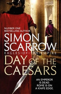 DAY OF THE CEASARS - EAGLES OF THE EMPIRE: BOOK 16