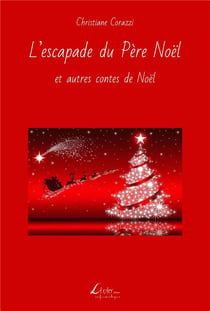 L'escapade du père noël et autres contes de noël
