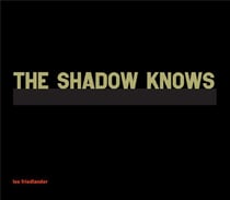 Lee friedlander the shadow knows