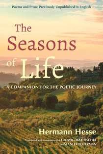 THE SEASONS OF LIFE - A COMPANION FOR THE POETIC JOURNEY POEMS AND PROSE PREVIOUSLY