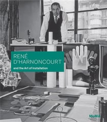 Rene d'harnoncourt and the art of installation