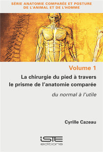 La chirurgie du pied à travers le prisme de l'anatomie comparé - du normal à l'utile