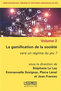 La gamification de la société - vers un régime du jeu ?