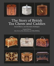 The story of british tea chests and caddies