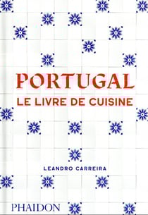 Portugal : Le livre de cuisine