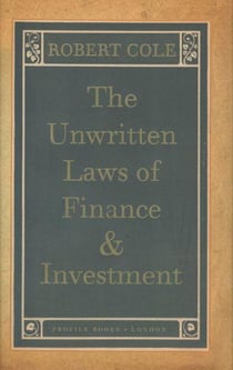The Unwritten Laws of Finance and Investment