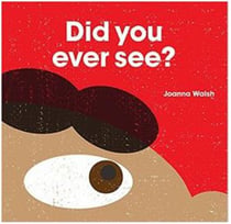 Did you ever see ?