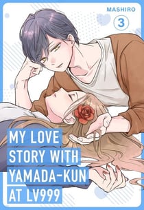MY LOVE STORY WITH YAMANDA-KUN AT LV999 - VOL 3