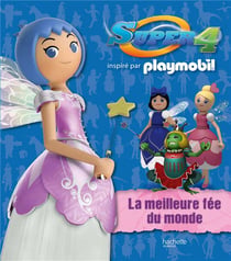 Playmobil super 4 - la meilleure fée du monde