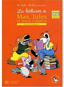 Les lectures de max, jules et leurs copains - ce1 cycle 2 - guide pédagogique
