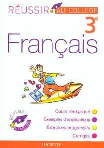 Réussir au collège - français - 3ème (édition 2003)
