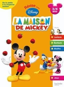 Revise avec la maison de mickey - de la petite à la moyenne section - 3/4 ans