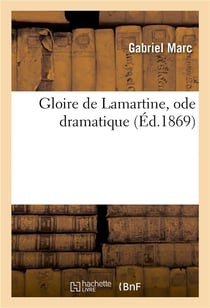 Gloire de lamartine, ode dramatique