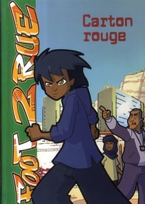 Foot 2 rue Tome 10 : carton rouge